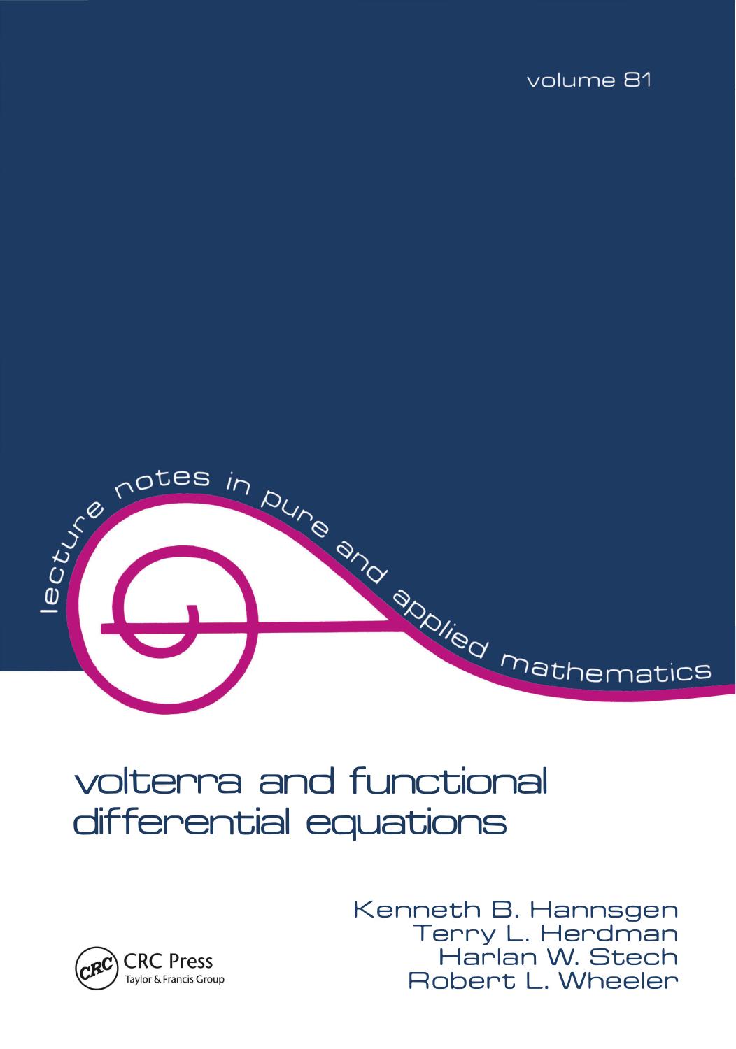 Volterra and Functional Differential Equations by Kenneth B. Hannsgen & Terry L. Herdman & Harlan W. Stech & Robert L. Wheeler