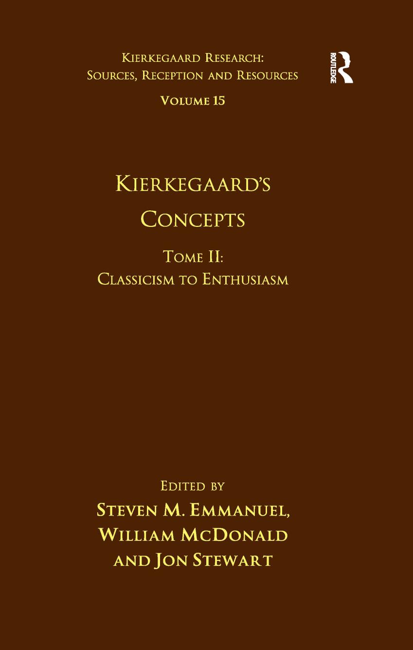 Volume 15, Tome II: Kierkegaard's Concepts: Classicism to Enthusiasm by Steven M. Emmanuel William McDonald