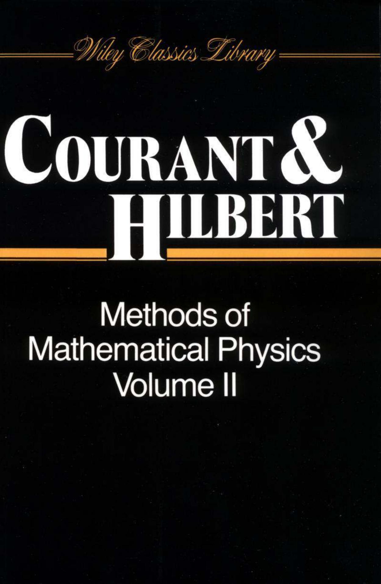 Volume 2, Methods of Mathematical Physics by R. Courant D. Hilbert