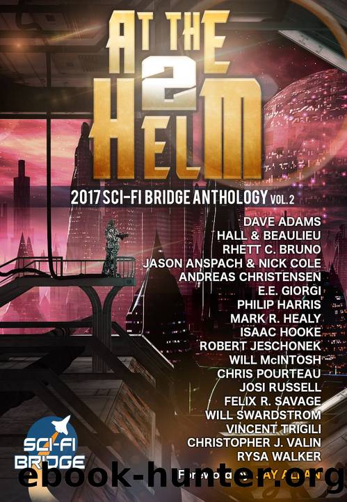 Volume 2: A Sci-Fi Bridge Anthology: At The Helm, #2 by Rhett C. Bruno