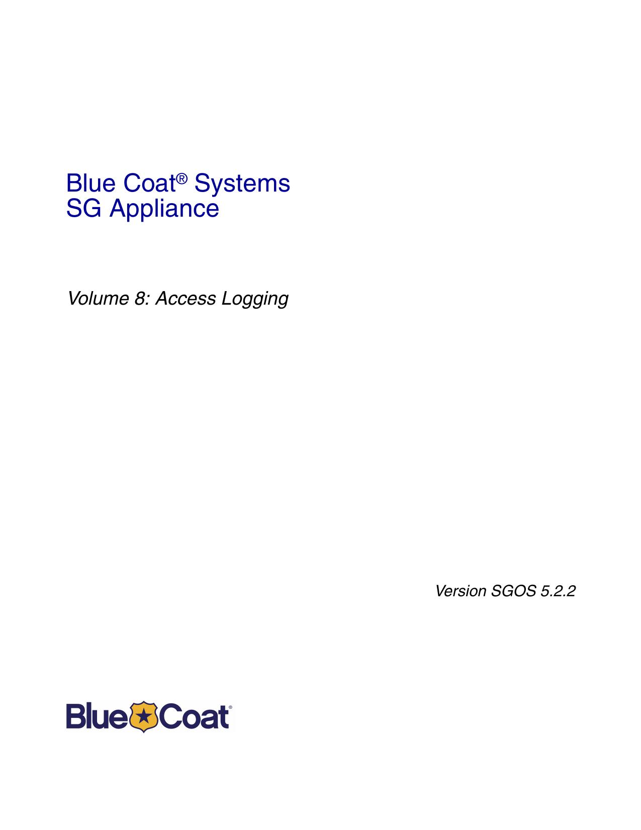 Volume 8: Access Logging, Version 5.2.2 by Technical Publications Department