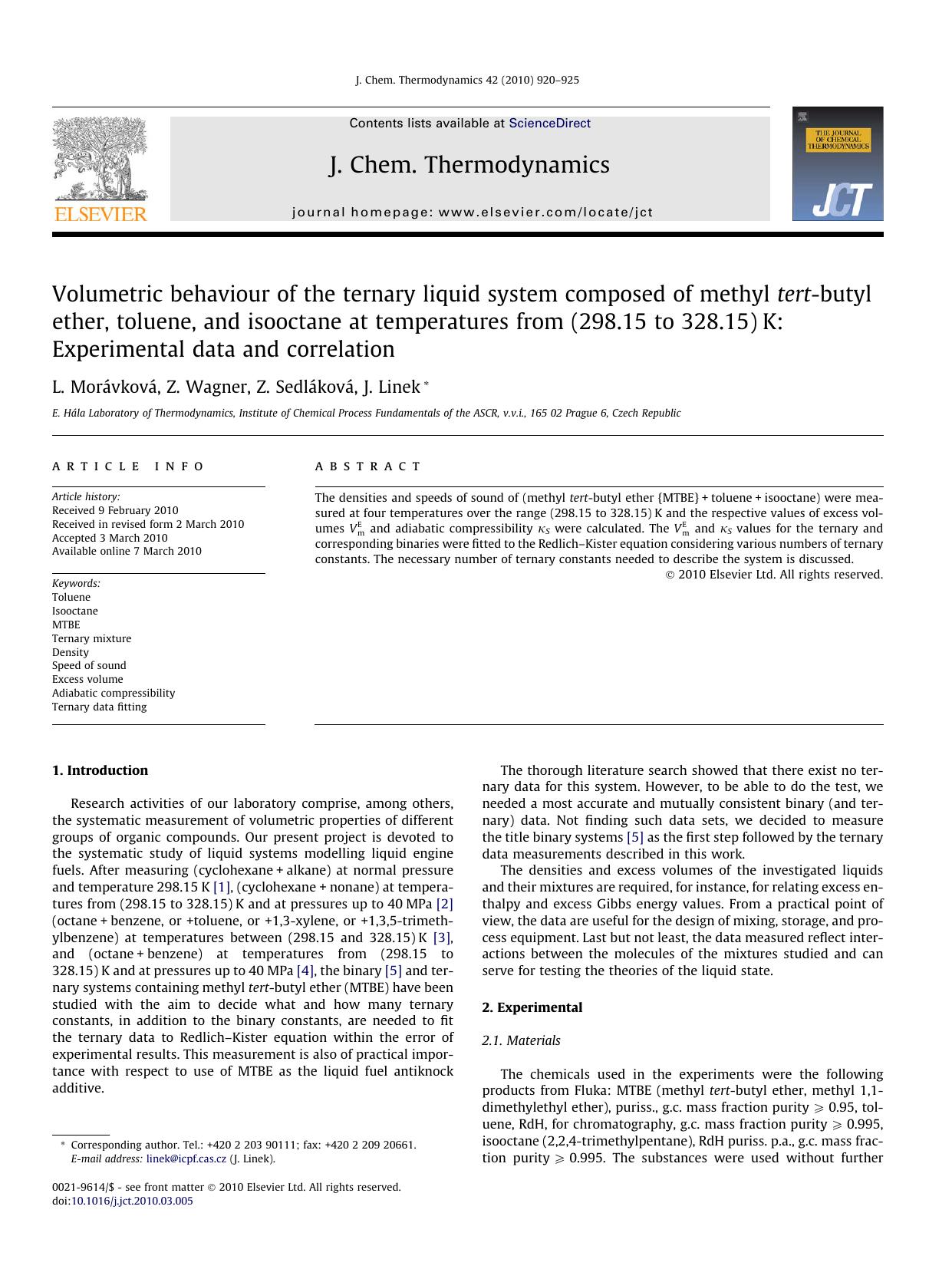 Volumetric behaviour of the ternary liquid system composed of methyl tert-butyl ether, toluene, and isooctane at temperatures from (298.15 to 328.15)K: Experimental data and correlation by L. Morávková; Z. Wagner; Z. Sedláková; J. Linek