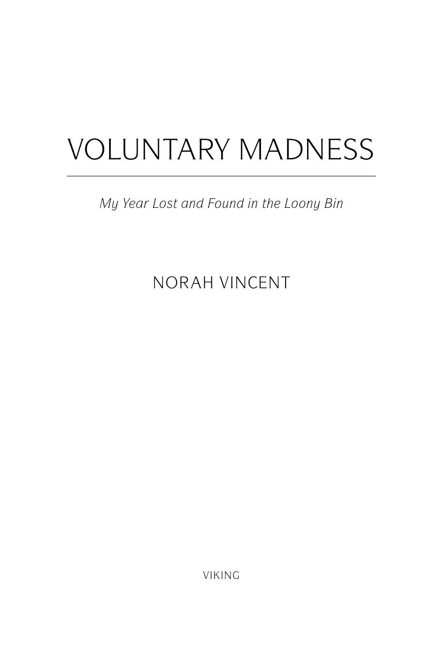 Voluntary Madness by Norah Vincent