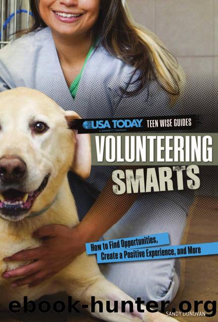 Volunteering Smarts : How to Find Opportunities, Create a Positive Experience, and More by Sandy Donovan
