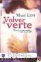 Volver a verte(c.1) by Marc Levy