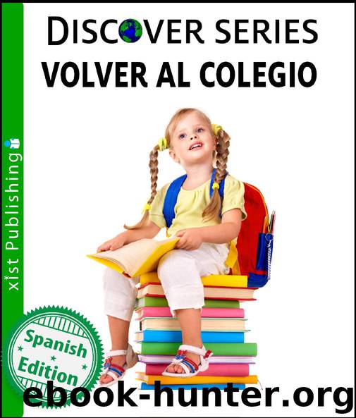 Volver al Colegio by Xist Publishing