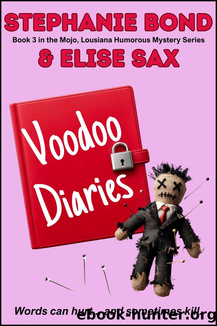 Voodoo Diaries: Mojo, Louisiana Humorous Mystery Series Book 3 by Stephanie Bond