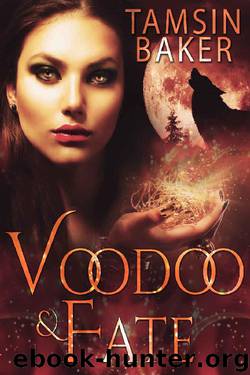 Voodoo and Fate by Tamsin Baker