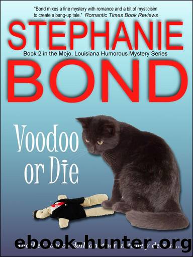 Voodoo or Die (Mojo, Louisiana humorous mystery series #2) by Stephanie Bond