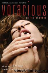 Voracious: Erotica for Women by Violet Blue & Molly Weatherfield
