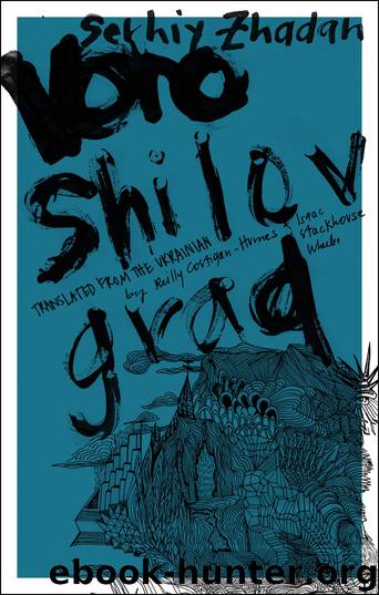 Voroshilovgrad by Zhadan Serhiy; Costigan-Humes Reilly; Wheeler Isaac