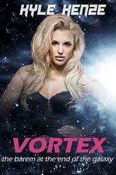Vortex (The Harem at the End of the Galaxy, #1) by Kenze Kyle
