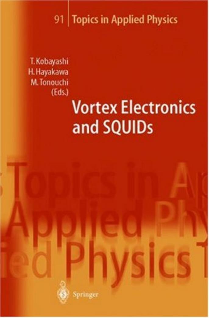 Vortex electronics and SQUIDs by 小林 猛 ; ; Takeshi Kobayashi; H Hayakawa; Masayoshi Tonouchi