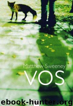 Vos by Matthew Sweeney