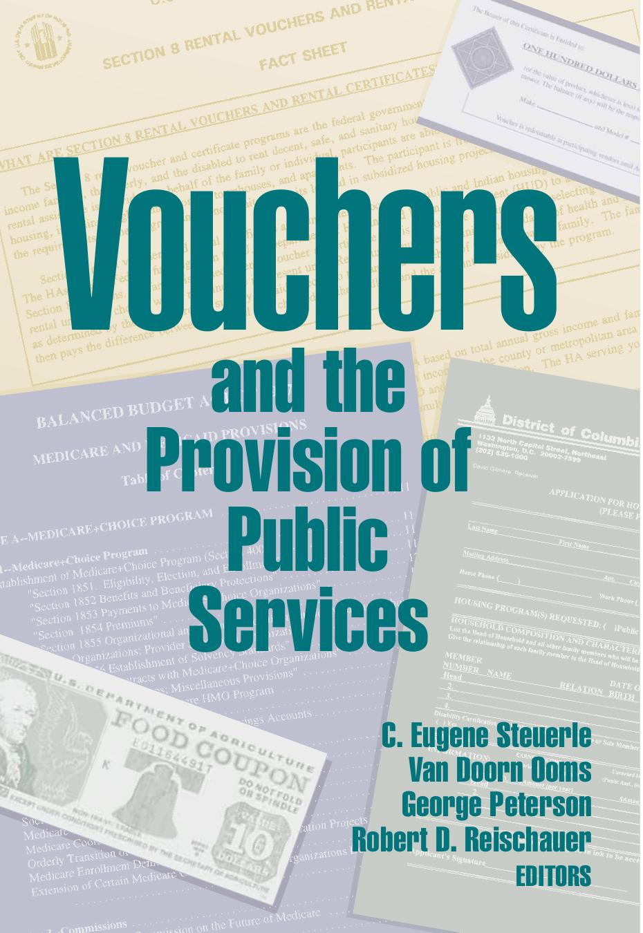 Vouchers and the Provision of Public Services by C. Eugene Steuerle; Van Doorn Ooms; George E. Peterson; Robert D. Reischauer