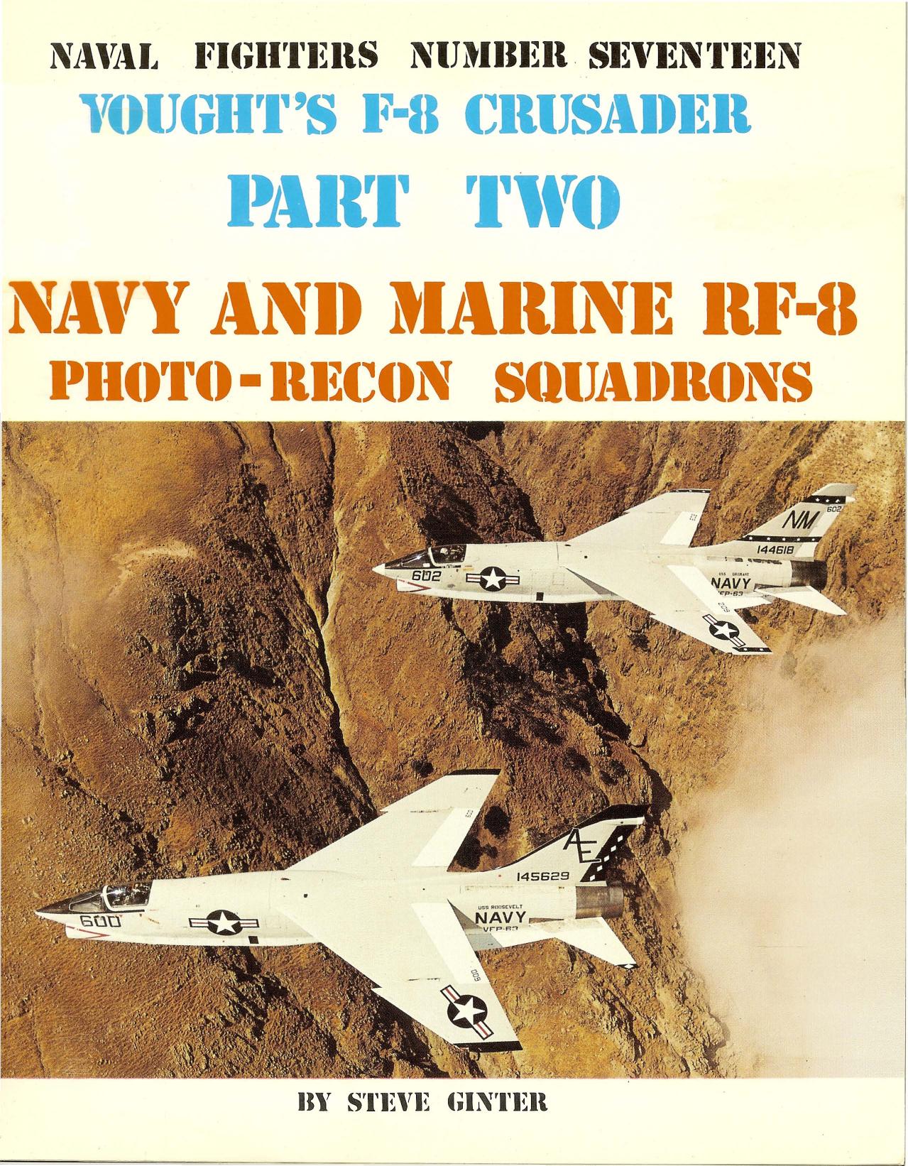 Vought's F-8 Crusader. Part Two: Navy and Marine RF-8 Photo-Recon Squadrons by Steve Ginter