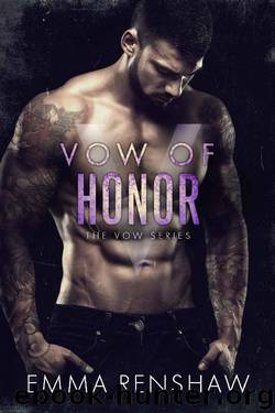 Vow of Honor (Vow Series Book 3) by Emma Renshaw