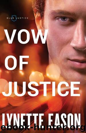 Vow of Justice by Lynette Eason