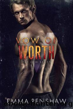Vow of Worth (Vow Series Book 6) by Emma Renshaw