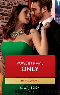 Vows In Name Only (Mills & Boon Desire) (Billionaires of Boston, Book 1) by Naima Simone