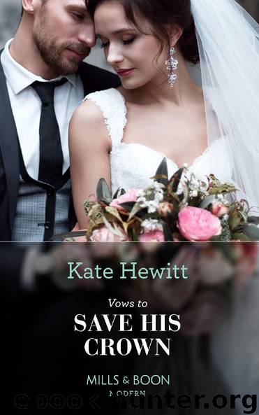 Vows To Save His Crown (Mills & Boon Modern) by Kate Hewitt