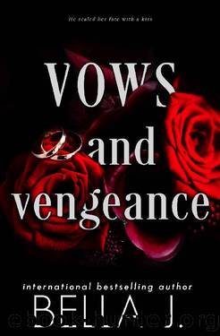 Vows and Vengeance by J. Bella