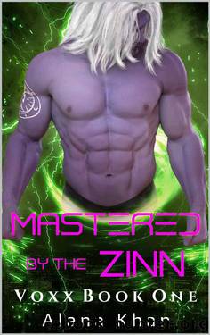 Voxx: Book One in the Mastered by the Zinn Alien Abduction Romance Series by Alana Khan