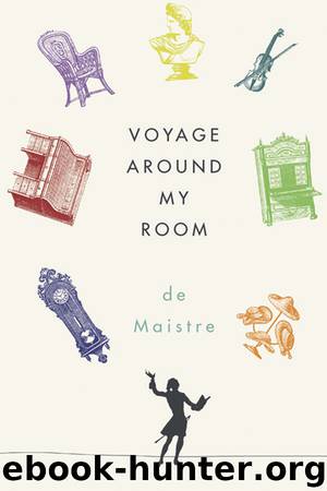 Voyage Around My Room by Xavier de Maistre