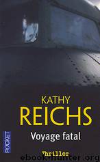 Voyage Fatal by Reichs Kathy