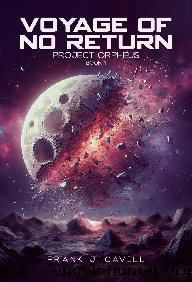 Voyage of No return: (Project Orpheus, Book 1) by Frank J. Cavill