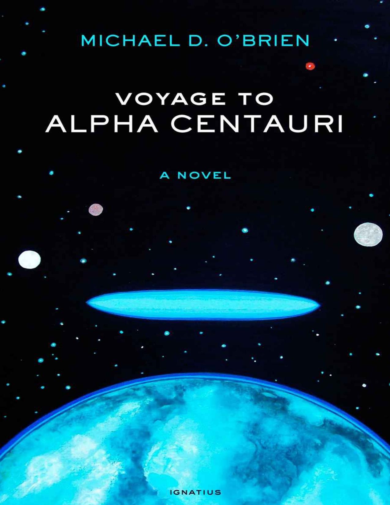 Voyage to Alpha Centauri: A Novel by Michael O'Brien