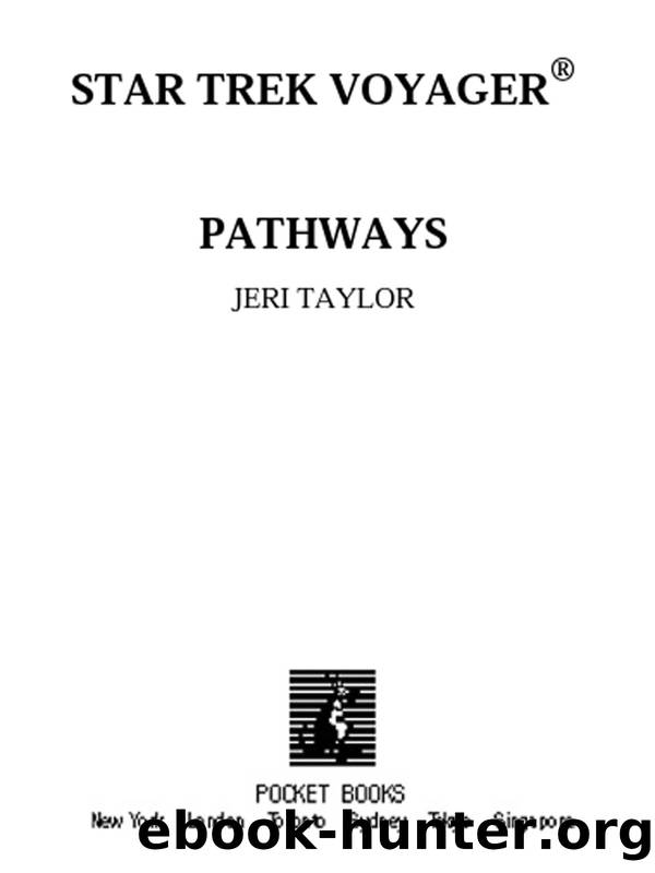 Voyager Pathways Jeri Taylor by Star Trek