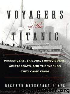 Voyagers of the Titanic by Richard Davenport-Hines