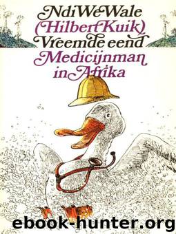 Vreemde Eend (Medicijnman in Afrika) by Hilbert Kuik
