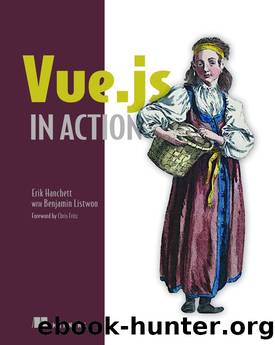 Vue.js in Action by Erik Hanchett & Benjamin Listwon