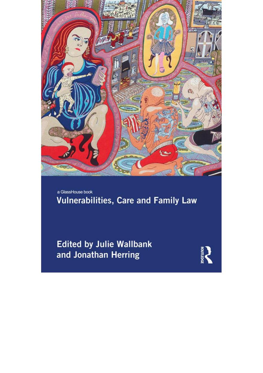 Vulnerabilities, Care and Family Law by Julie Wallbank; Jonathan Herring
