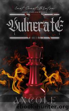 Vulnerate: A Mafia Single Dad Romance (East Coast Bratva Book 3) by A.X. Cole
