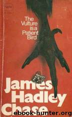 Vulture is a Patient Bird by James Hadley Chase