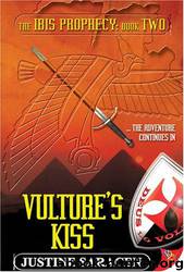 Vulture's Kiss: The Ibis Prophecy, Book Two by Justine Saracen