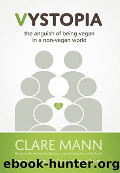 Vystopia: The Anguish of Being Vegan in a Non-Vegan World by Clare Mann