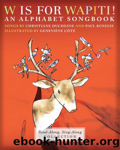 W is for Wapiti! - An Alphabet Songbook by Christiane Duchesne
