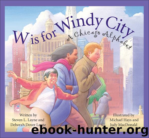 W is for Windy City by Steven L. Layne & Deborah Dover Layne