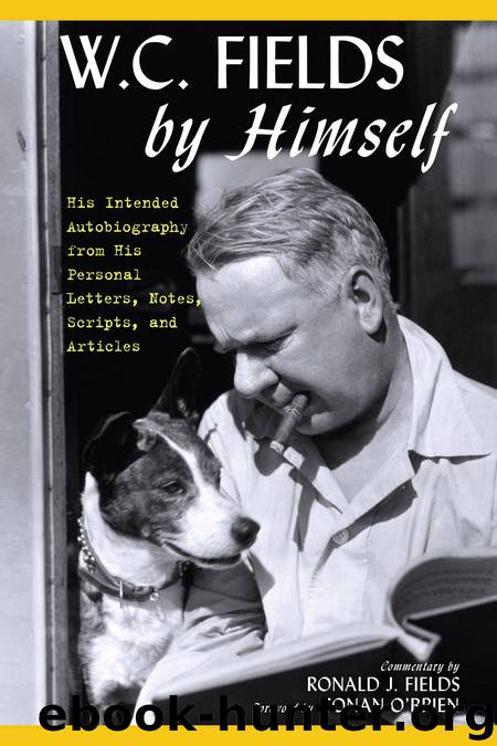 W.C. Fields by Himself by W. C. Fields