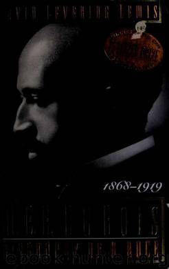 W.E.B. Du Bois--biography of a race, 1868-1919 by Lewis David L. 1936-