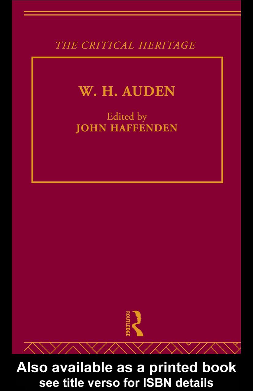 W.H. Auden : the critical heritage by Auden W. H.; Haffenden John
