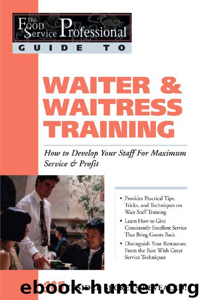 WAITER and WAITRESS TRAINING How to Develop Your Staff For Maximum Service and Profit by Lora Arduser