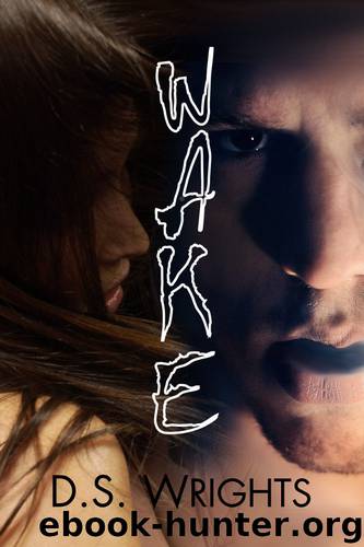 WAKE by D. S. Wrights