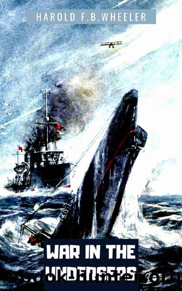 WAR IN THE UNDERSEAS by HAROLD F. B. WHEELER