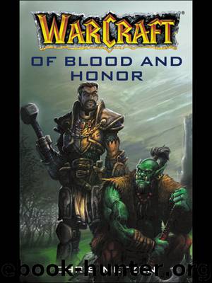 WARCRAFT®: OF BLOOD AND HONOR by CHRIS METZEN