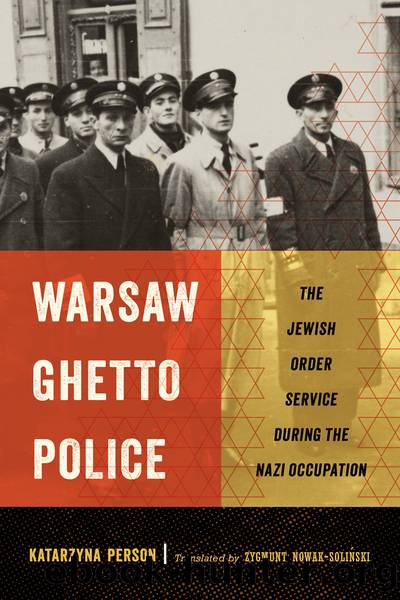 WARSAW GHETTO POLICE by Katarzyna Person